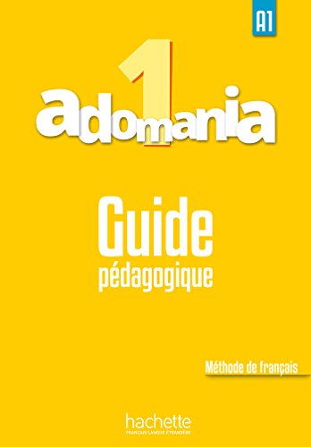 ADOMANIA 1 - guide pédagogique - A1 - Himber, Celine