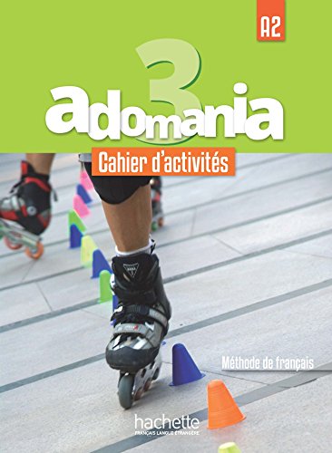 Stock image for Adomania 3 : Cahier d'activit s: A2: Cahier d'activites 3 + CD audio + acces au parcours digital for sale by Monster Bookshop