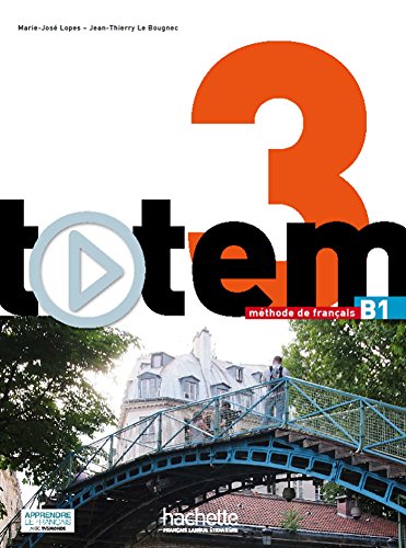 Stock image for Totem 3: Livre de L'Eleve + DVD-ROM + Manuel Numerique Eleve: Totem 3: Livre de L'Eleve + DVD-ROM + Manuel Numerique Enrichi Pour L'Apprenant (B1) (French Edition) for sale by Books Unplugged
