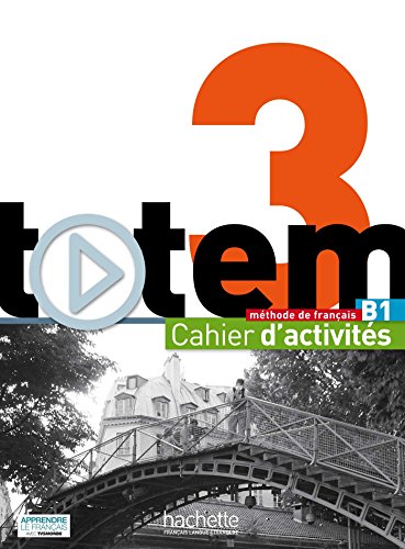 Imagen de archivo de Totem 3 - Cahier D'Activites + CD Audio: Totem 3 - Cahier D'Activites + CD Audio (French Edition) a la venta por HPB-Red