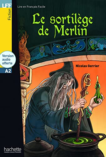 Beispielbild fr Le sortilege de Merlin - Livre + audio download: H.LFF 1 (Lire en francais facile Fiction A2) zum Verkauf von Monster Bookshop