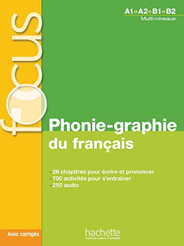 Imagen de archivo de Focus - Phonie-graphie du français A1-B2 (French Edition) a la venta por Turning the Page DC