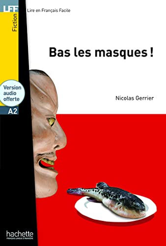 Imagen de archivo de Bas Les Masques ! Livre + Audio En Ligne -Language: french a la venta por GreatBookPrices