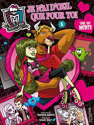 Stock image for Monster High : Je N'ai D'oeil Que Pour Toi. Vol. 1 for sale by RECYCLIVRE