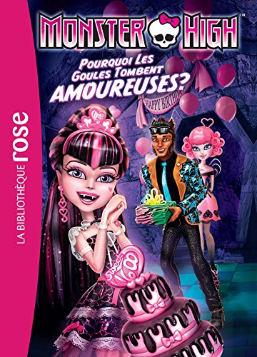 Monster High 03 - Pourquoi les goules tombent amoureuses ? by Mattel: Tres  bon Couverture souple (2015) | Librairie Thé à la page