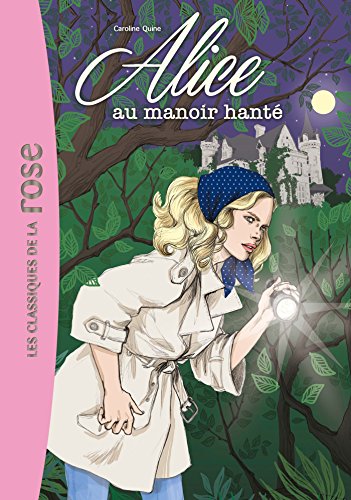 Stock image for Alice 02 - Alice au manoir hant? (Alice (2)) (French Edition) for sale by SecondSale