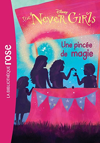 9782014018684: The Never Girls 07 - Une pince de magie (Bibliothque Rose)