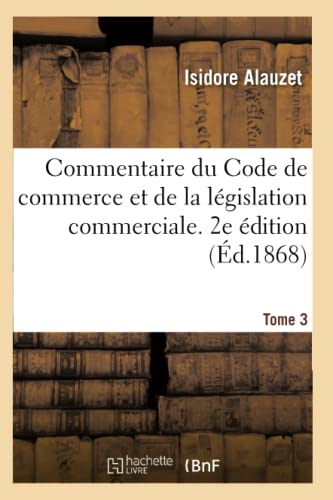 Stock image for Commentaire du Code de commerce et de la legislation commerciale. 2e edition for sale by Chiron Media