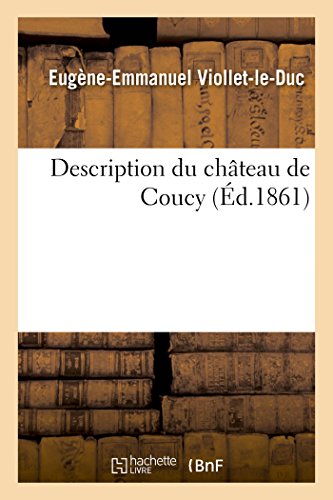 Imagen de archivo de Description Du Chteau de Coucy (French Edition) a la venta por Lucky's Textbooks