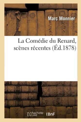 Stock image for La Comdie Du Renard, Scnes Rcentes (French Edition) for sale by Lucky's Textbooks