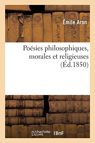 Beispielbild fr Posies Philosophiques, Morales Et Religieuses (French Edition) zum Verkauf von Lucky's Textbooks