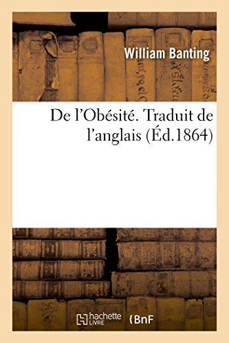 Stock image for de l'Obsit, Par William Banting. Traduit de l'Anglais (French Edition) for sale by Books Unplugged