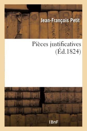 Imagen de archivo de Pices Justificatives (French Edition) a la venta por Lucky's Textbooks