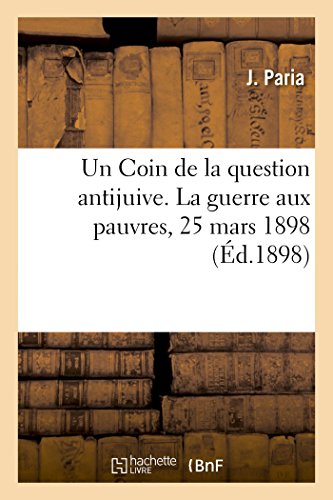Stock image for Un Coin de la Question Antijuive. La Guerre Aux Pauvres (French Edition) for sale by Lucky's Textbooks