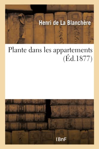 Stock image for Plante Dans Les Appartements (French Edition) for sale by Lucky's Textbooks