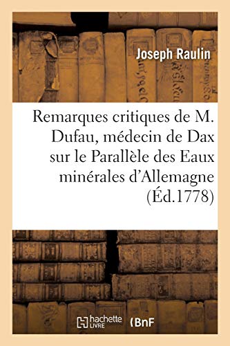 Stock image for Rponses Aux Remarques Critiques de M. Dufau, Mdecin de Dax (French Edition) for sale by Lucky's Textbooks