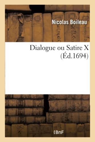 Beispielbild fr Dialogue Ou Satire X (French Edition) zum Verkauf von Lucky's Textbooks