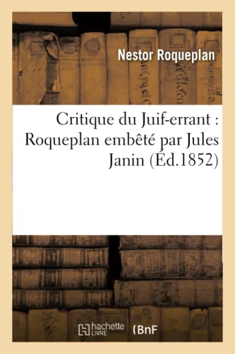 9782014445022: Critique du Juif-errant: Roqueplan embt (Litterature)