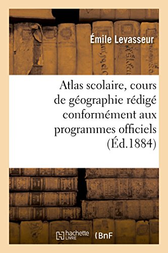 Beispielbild fr Atlas Scolaire, Cours de Gographie Rdig Conformment Aux Programmes Officiels (Histoire) (French Edition) zum Verkauf von Lucky's Textbooks