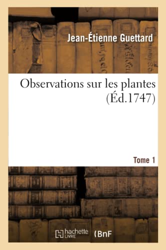 9782014453379: Observations sur les plantes Tome 1