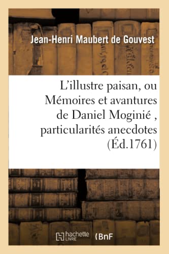 Beispielbild fr L'Illustre Paisan, Ou Mmoires Et Avantures de Daniel Mogini, O Se Trouvent Plusieurs: Particularits Anecdotes Des Dernires Rvolutions de la Perse Et de l'Indostan (Litterature) (French Edition) zum Verkauf von Lucky's Textbooks