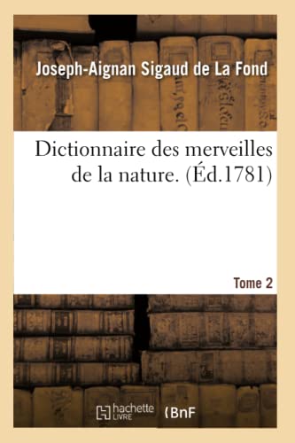 Imagen de archivo de Dictionnaire des merveilles de la nature. Tome 2 (Sciences) (French Edition) a la venta por Lucky's Textbooks