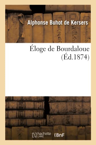 Stock image for loge de Bourdaloue (Histoire) (French Edition) for sale by Lucky's Textbooks