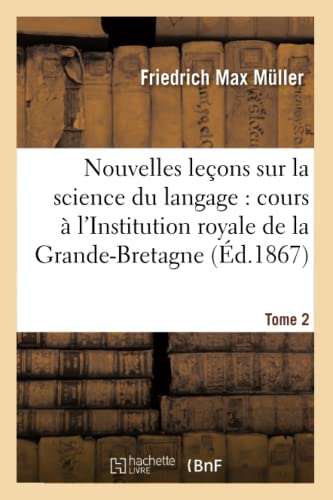 9782014477993: Nouvelles leons sur la science du langage : cours profess  l'Institution royale de la Tome 2 (Langues)