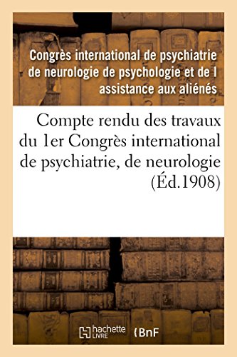 9782014483642: Compte rendu des travaux du 1er Congrs international de psychiatrie, de neurologie,: de psychologie et de l'assistance des alins, tenu  Amsterdam, du 2  sic 7 septembre 1907