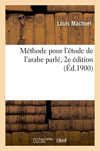 Stock image for Mthode pour l'tude de l'arabe parl 2e dition Sciences Sociales for sale by PBShop.store US