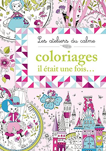 9782014602401: Coloriages - il tait une fois... (Les ateliers du calme)