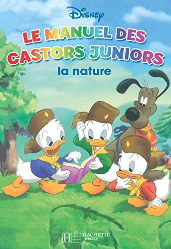 Stock image for Le manuel des Castors Juniors : La nature for sale by Ammareal