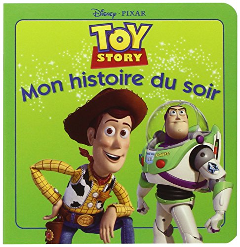 Toy Story , MON HISTOIRE DU SOIR - Walt Disney Company: 9782014635478 -  AbeBooks