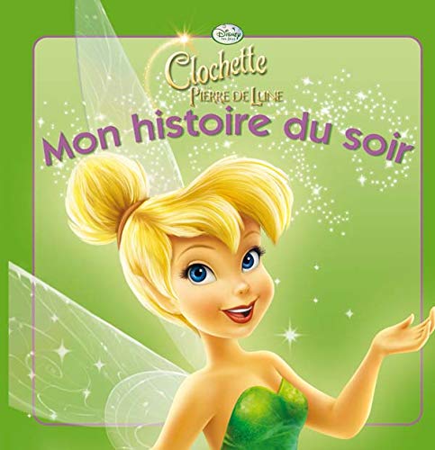 La fÃ©e Clochette 2, MON HISTOIRE DU SOIR (9782014635515) by Walt Disney Company