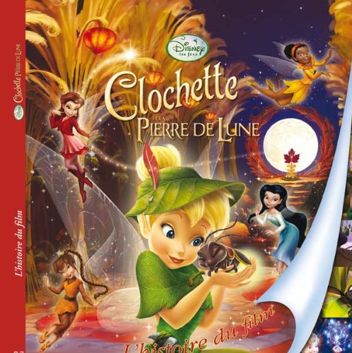 Stock image for Clochette et la pierre de lune. l'histoire du film for sale by Chapitre.com : livres et presse ancienne