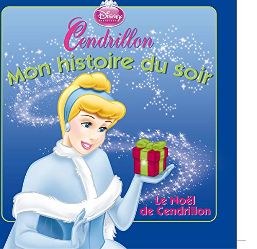 Le NoÃ«l de Cendrillon, MON HISTOIRE DU SOIR (9782014640021) by Walt Disney Company