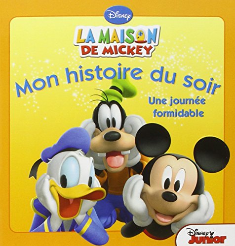 Beispielbild fr La Maison de Mickey, Une journe formidable, MON HISTOIRE DU SOIR zum Verkauf von medimops