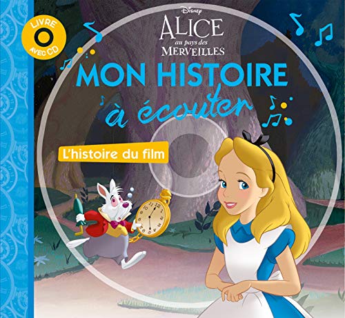 Imagen de archivo de ALICE AU PAYS DES MERVEILLES - Mon histoire   couter - L'histoire du film - Livre CD - Disney a la venta por WorldofBooks