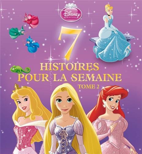 Stock image for 7 histoires pour la semaine Princesses T.2 (HJD.7 HIST SEM.) for sale by ThriftBooks-Atlanta