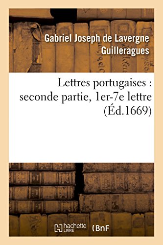Stock image for Lettres Portugaises: Seconde Partie, 1er-7e Lettre (Litterature) (French Edition) for sale by Lucky's Textbooks