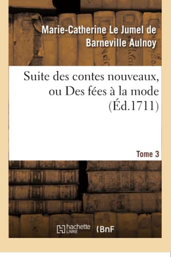 Beispielbild fr Suite Des Contes Nouveaux, Ou Des Fes  La Mode T01 (Litterature) (French Edition) zum Verkauf von Lucky's Textbooks