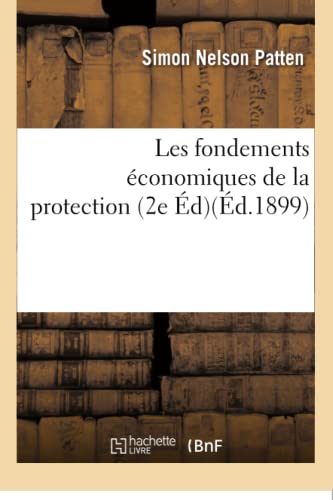 Imagen de archivo de Les Fondements conomiques de la Protection (Sciences Sociales) (French Edition) a la venta por Lucky's Textbooks