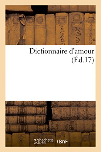 Imagen de archivo de Dictionnaire d'Amour (Litterature) (French Edition) a la venta por Lucky's Textbooks