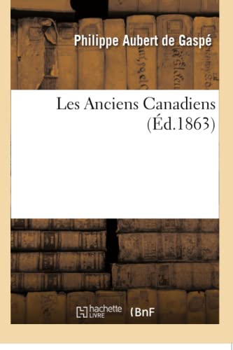 9782016121306: Les Anciens Canadiens (Littrature)