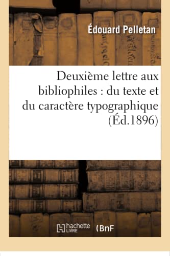 Imagen de archivo de Deuxime lettre aux bibliophiles du texte et du caractre typographique Litterature a la venta por PBShop.store US