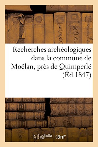 9782016128534: Recherches archologiques dans la commune de Molan, prs de Quimperl