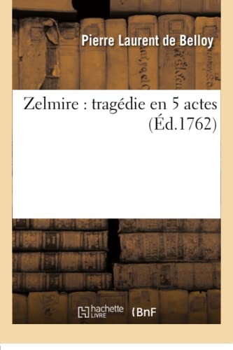 9782016128664: Zelmire : tragdie en 5 actes (Litterature)