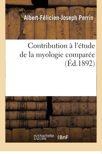 Stock image for Contribution l'tude de la myologie compare Sciences for sale by PBShop.store US