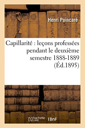 Stock image for Capillarit leons professes pendant le deuxime semestre 18881889 Sciences for sale by PBShop.store US