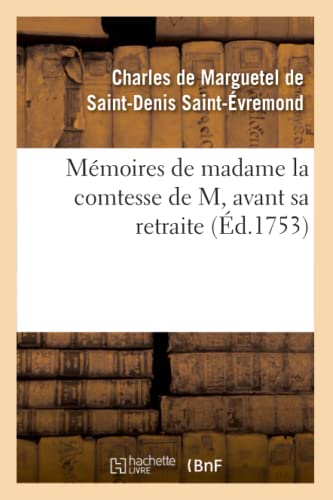 Beispielbild fr Mmoires de Madame La Comtesse de M, Avant Sa Retraite (Histoire) (French Edition) zum Verkauf von Lucky's Textbooks